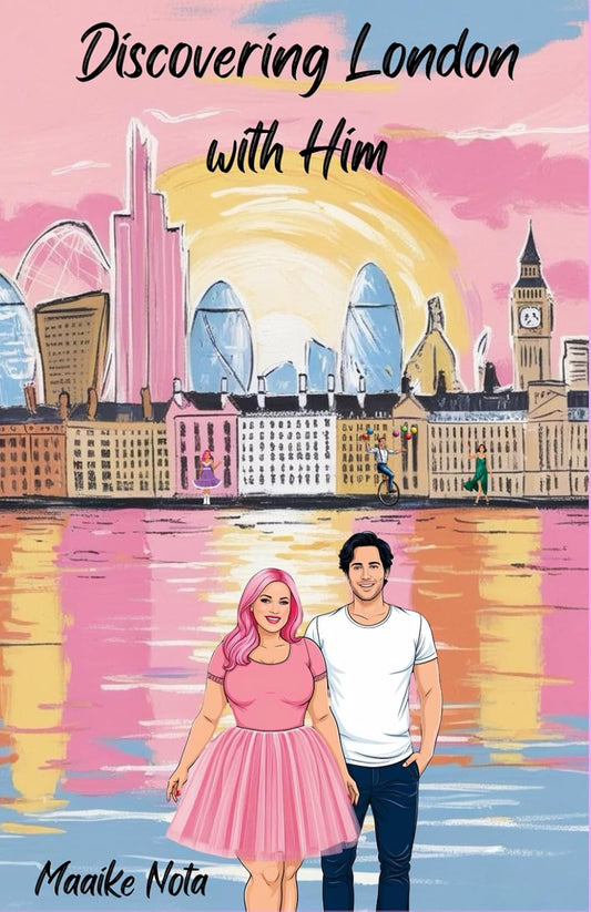 Discovering London with Him by Maaike Nota