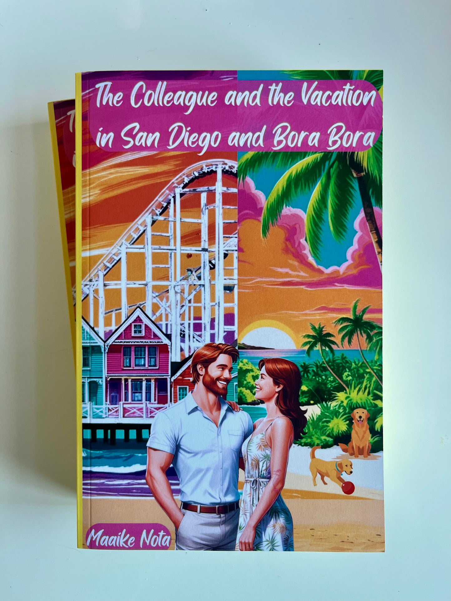 The Colleague and the Vacation in San Diego and Bora Bora by Maaike Nota