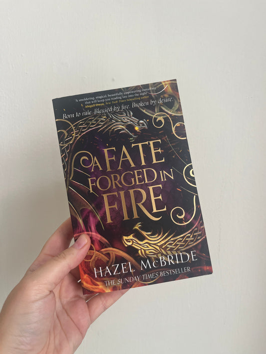 A Fate Forged in Fire by Hazel McBride